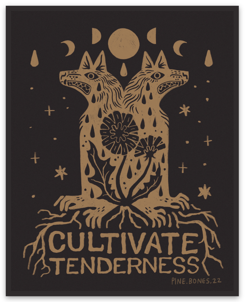 "Cultivate Tenderness" Sticker By Holls Walck